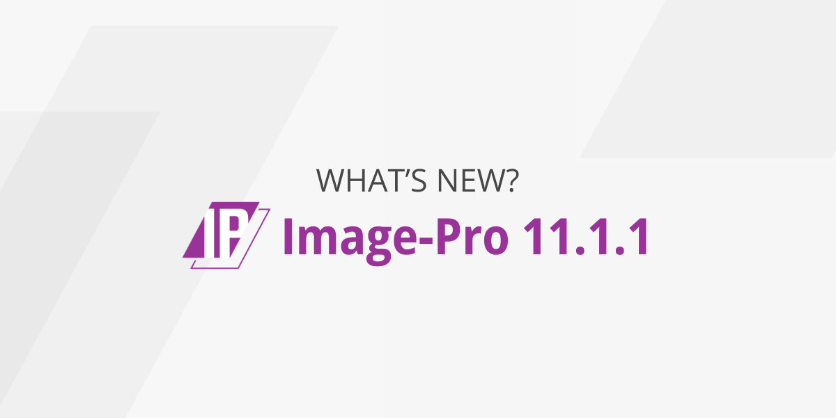 What's New in Image-Pro v11.1.1